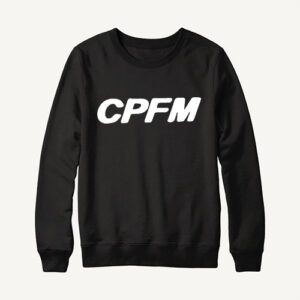 CPFM Text Sweatshirt